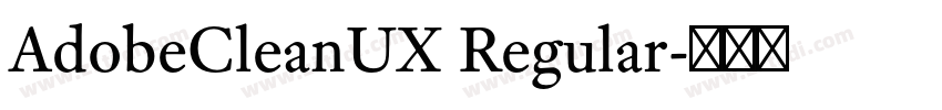 AdobeCleanUX Regular字体转换 AdobeCleanUX Regular字体转换